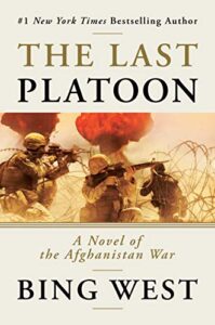 The Last Platoon Bing West Novel