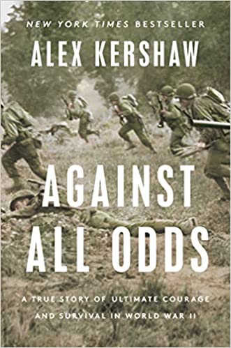 Against All Odds Alex Kershaw