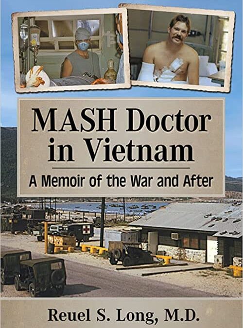 MASH Doctor Reuel Long in Vietnam