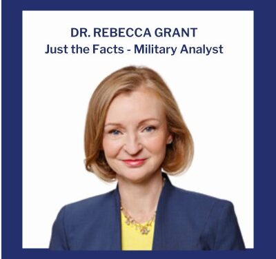 Today’s Military – Just the Facts with Rebecca Grant