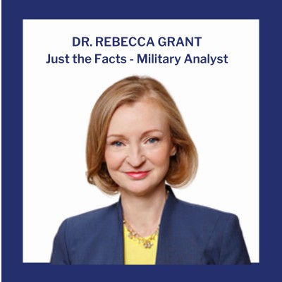 Today’s Military – Just the Facts with Rebecca Grant