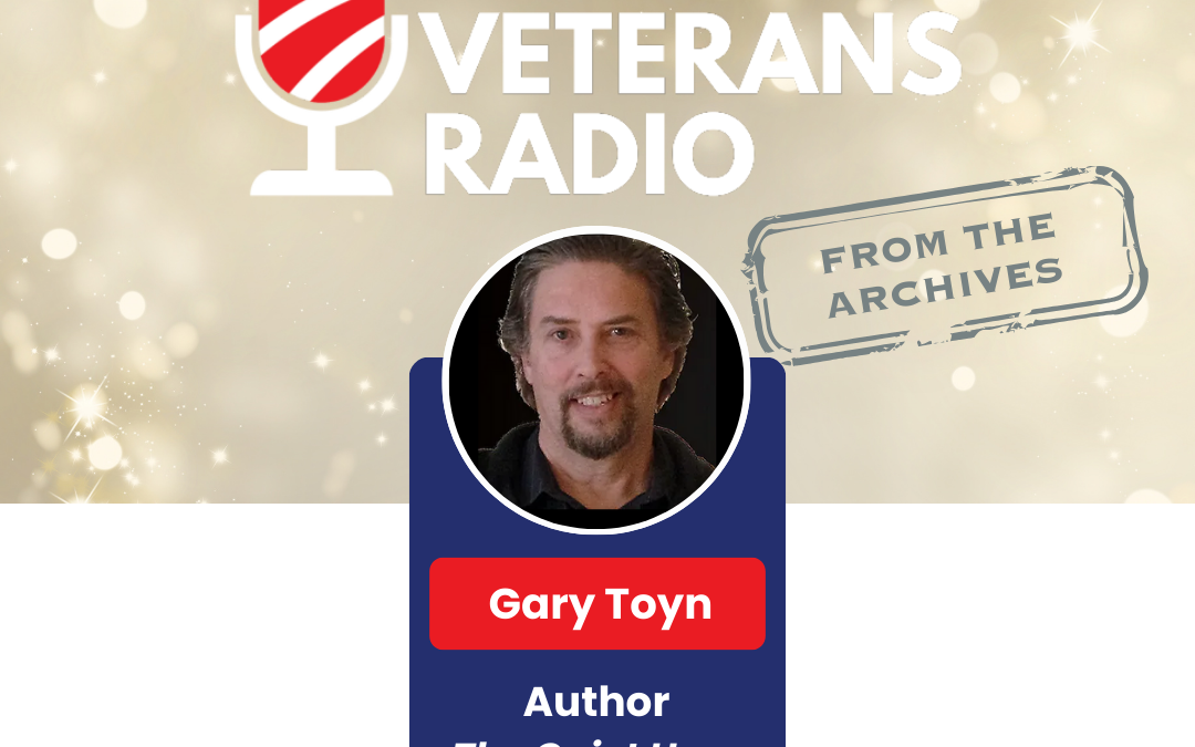 December 31, 2023: From the Archives – American Heroes with Gary Toyn