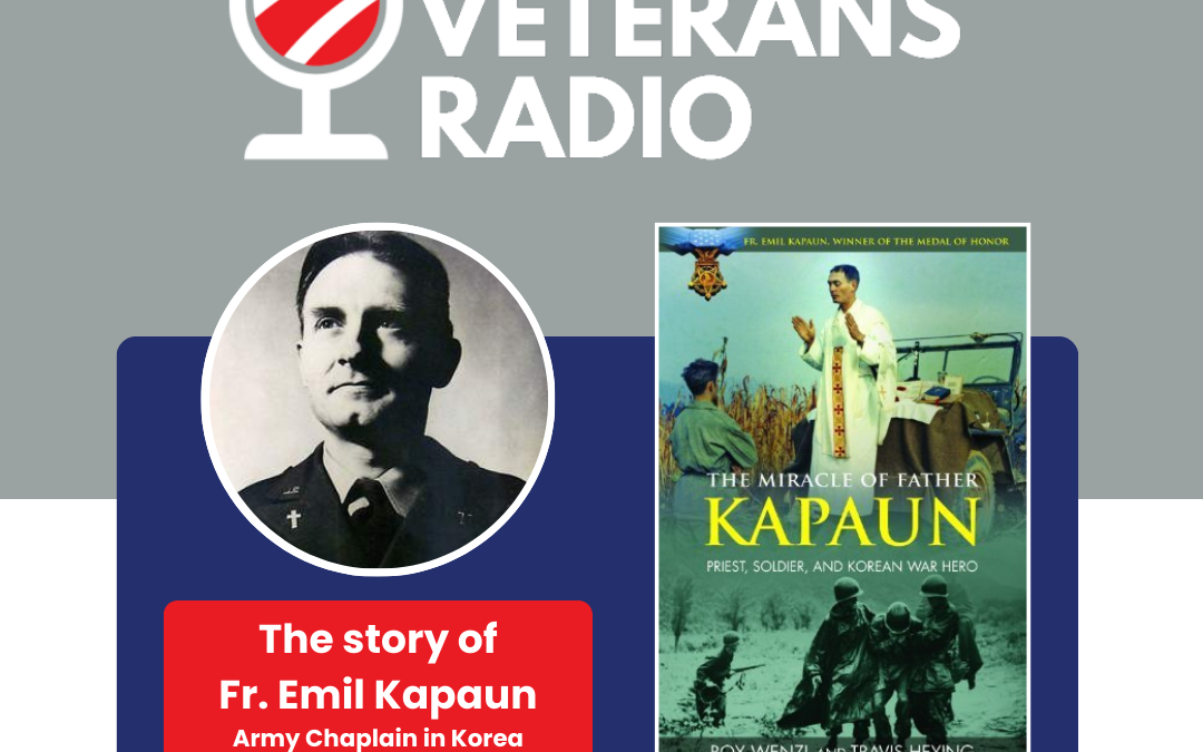March 31, 2024: From the Archives: Fr. Emil Kapaun, Army Chaplain in Korea and MOH Recipient