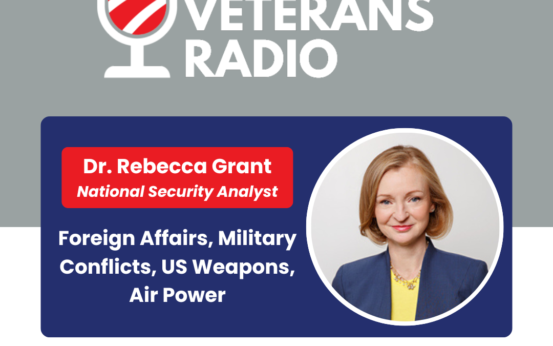 April 28, 2024: Dr. Rebecca Grant & US National Security