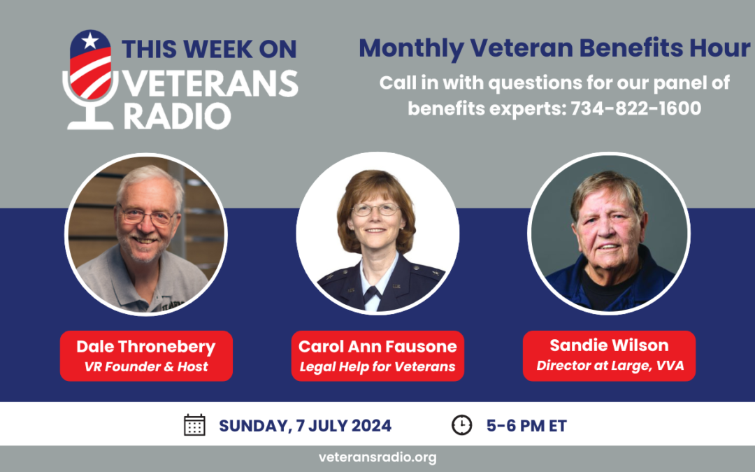 July 7, 2024: Monthly Veteran Benefits Hour