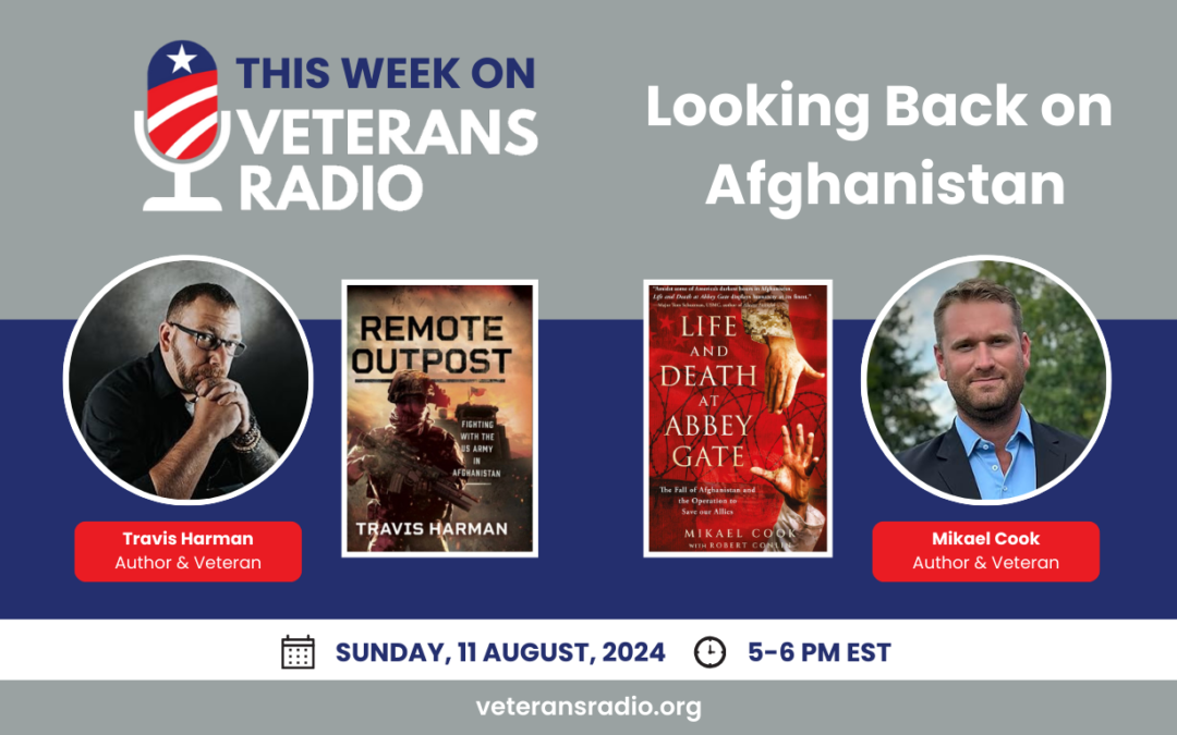 August 11, 2024: Looking Back on Afghanistan