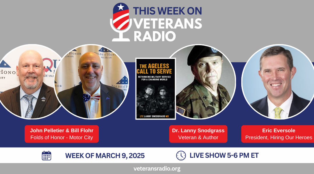 March 9, 2025: Folds of Honor / Dr. Lanny Snodgrass / Hiring Our Heroes